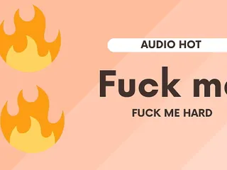 Fuck Me, Fuck Me Hard (Only An Erotic Short Audio) free video